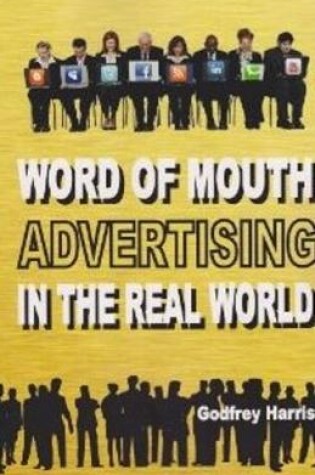 Cover of Word of Mouth Advertising in the Real World