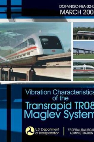 Cover of Vibration Characteristics of the Transrapid TR08 Maglev System