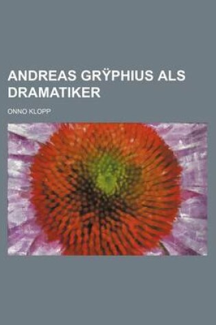 Cover of Andreas Gryphius ALS Dramatiker