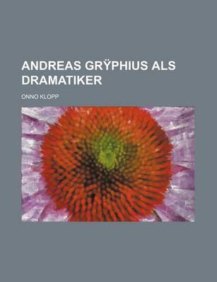 Book cover for Andreas Gryphius ALS Dramatiker