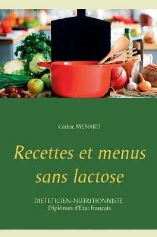 Cover of Recettes et menus sans lactose