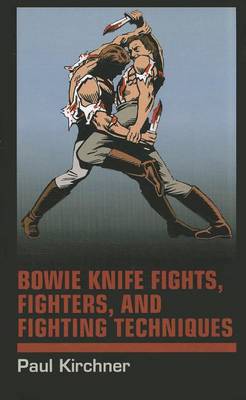 Book cover for Bowie Knife Fights, Fighters and Fighting Techniques