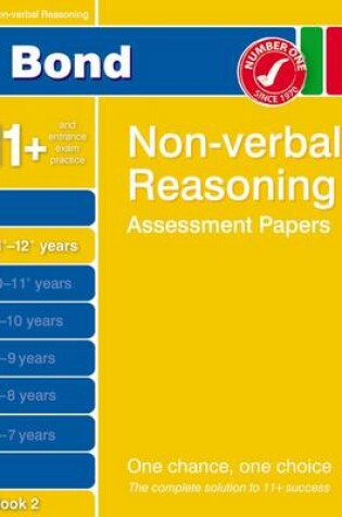 Cover of Bond Non-Verbal Reasoning Assessment Papers 11+-12+ Years Book 2