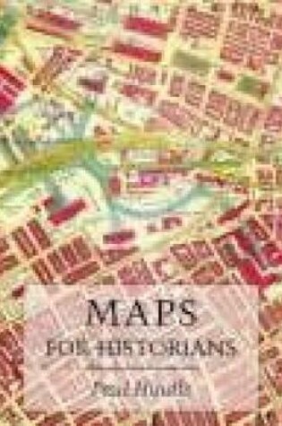 Cover of Maps for Historians