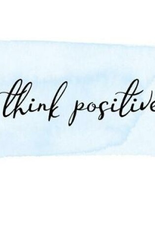 Cover of Think Positive