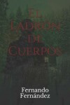 Book cover for El Ladrón de Cuerpos
