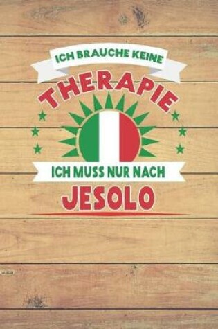 Cover of Ich Brauche Keine Therapie Ich Muss Nur Nach Jesolo