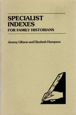 Cover of Specialist Indexes for Family Historians