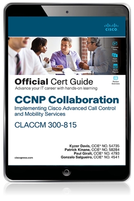 Book cover for CCNP Collaboration Call Control and Mobility CLACCM 300-815 Official Cert Guide