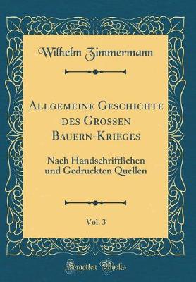 Book cover for Allgemeine Geschichte Des Grossen Bauern-Krieges, Vol. 3