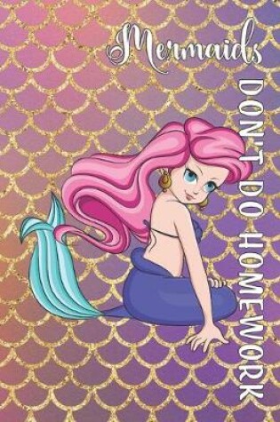 Cover of Mermaids Don't Do Homework