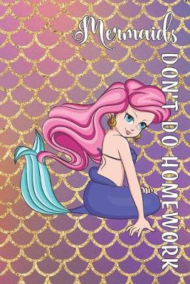 Book cover for Mermaids Don't Do Homework