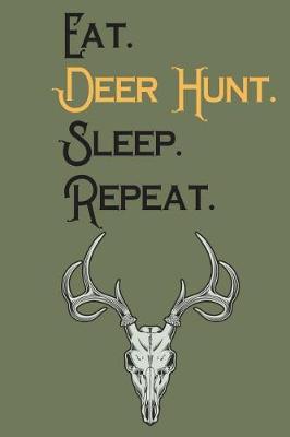 Book cover for Eat Deer Hunt Sleep Repeat