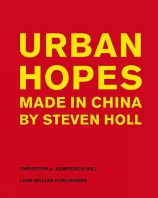 Book cover for Urban Hopes: Made in China by Steven Holl