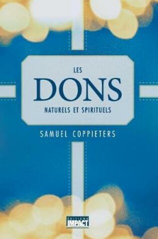 Cover of Les Dons Naturels Et Spirituels