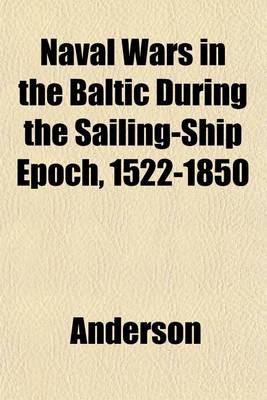 Book cover for Naval Wars in the Baltic During the Sailing-Ship Epoch, 1522-1850