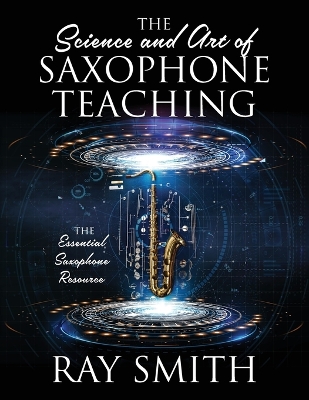 Book cover for The Science and Art of Saxophone Teaching