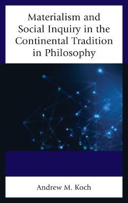 Book cover for Materialism and Social Inquiry in the Continental Tradition in Philosophy