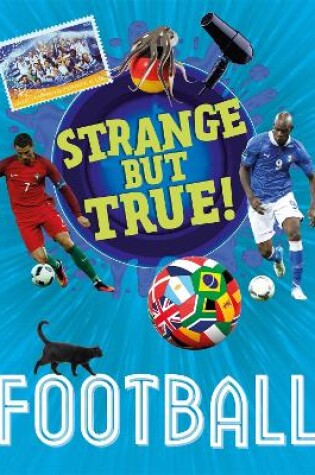Cover of Strange But True!: Football