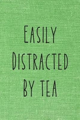 Book cover for Easily Distracted By Tea