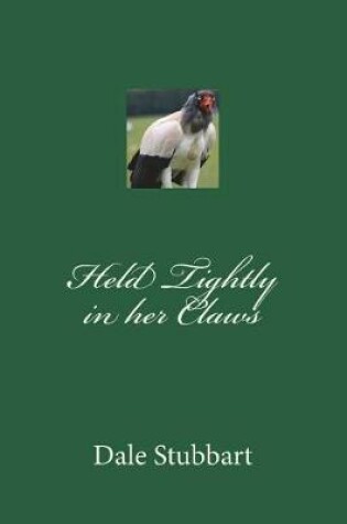 Cover of Held Tightly in her Claws