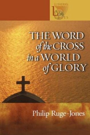 Cover of The Word of the Cross in a World of Glory