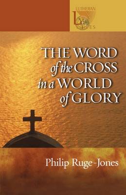 Cover of The Word of the Cross in a World of Glory