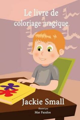 Cover of Le livre de coloriage magique