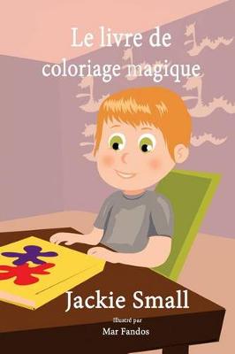 Book cover for Le livre de coloriage magique