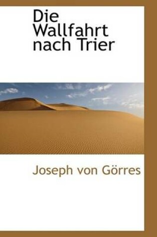 Cover of Die Wallfahrt Nach Trier