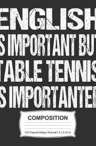 Cover of English Is Important But Table Tennis Is Importanter Composition