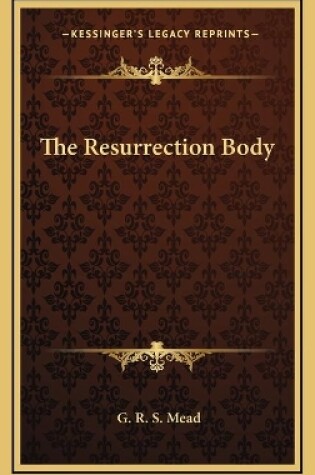 Cover of The Resurrection Body