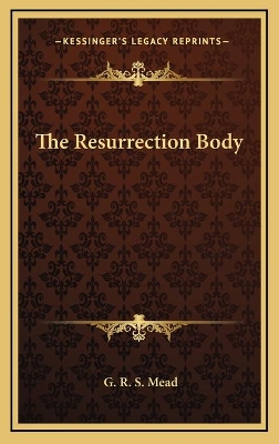 Book cover for The Resurrection Body