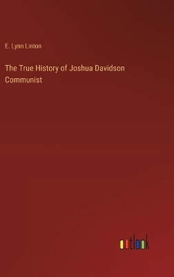 Book cover for The True History of Joshua Davidson Communist