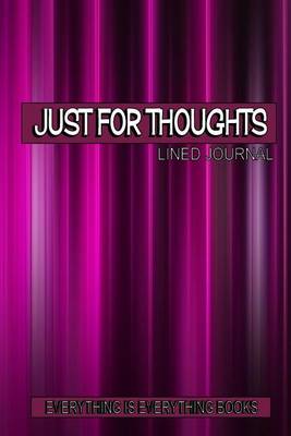 Book cover for Just For Thoughts Soft Cover Lined Journal/Notebook (Purple Curtains)