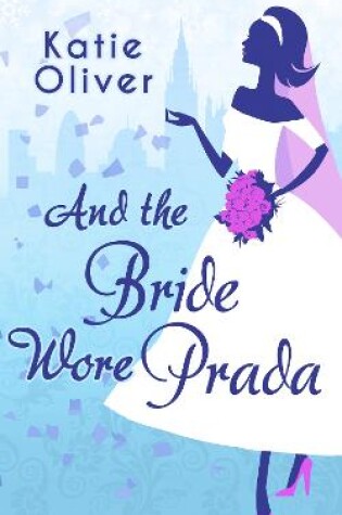 Cover of And The Bride Wore Prada