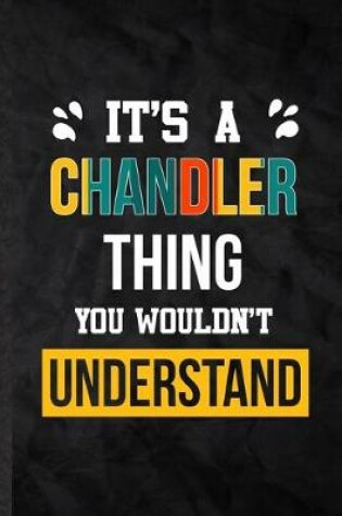 Cover of It's a Chandler Thing You Wouldn't Understand