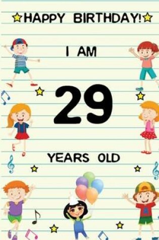 Cover of Happy Birthday! I am 29 Years Old