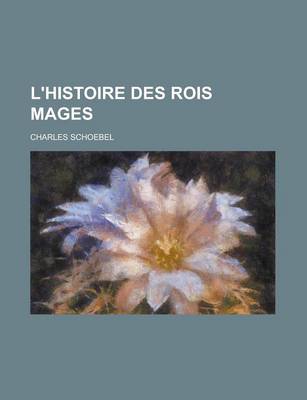 Book cover for L'Histoire Des Rois Mages