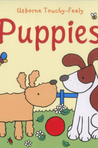 Cover of The Usborne Big Touchy Feely Book of Puppies