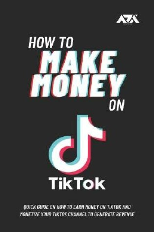 Cover of How to Make Money on TikTok