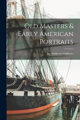 Cover of Old Masters & Early American Portraits