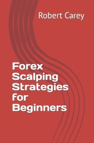 Cover of Forex Scalping Strategies for Beginners