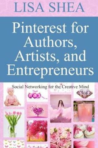 Cover of Pinterest for Authors Artists and Entrepreneurs