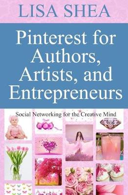 Book cover for Pinterest for Authors Artists and Entrepreneurs