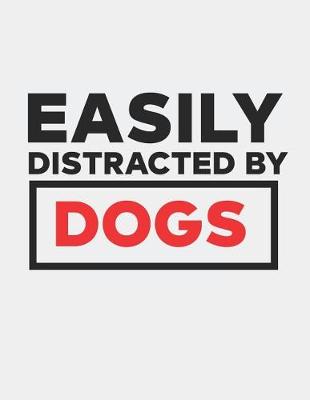 Book cover for Easily Distracted by Dogs