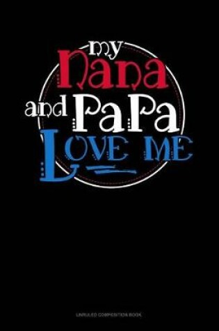 Cover of My Nana and Papa Love Me