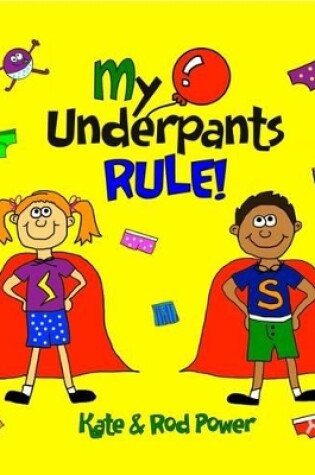 Cover of My Underpants Rule