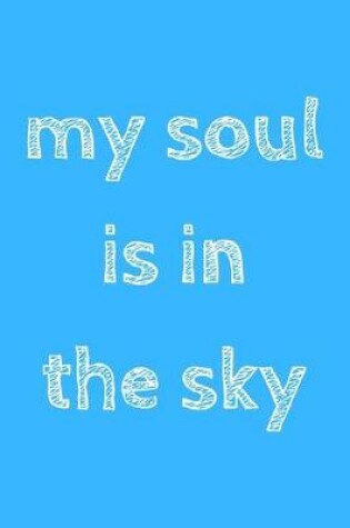 Cover of My soul is in the sky