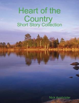 Book cover for Heart of the Country: Short Story Collection